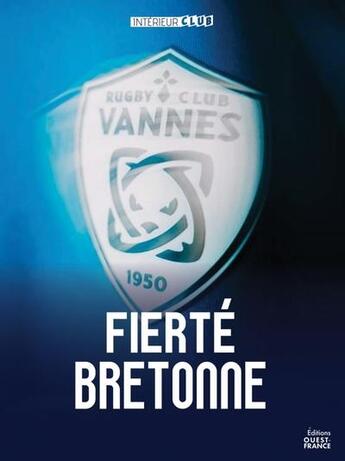 Couverture du livre « Rugby Club Vannes : Légende bretonne » de Laurent Fretigne aux éditions Ouest France