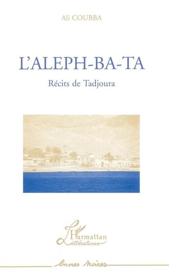 Couverture du livre « L'aleph-ba-ta » de Ali Coubba aux éditions L'harmattan