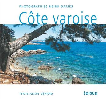 Couverture du livre « Côte varoise » de Henri Daries aux éditions Edisud