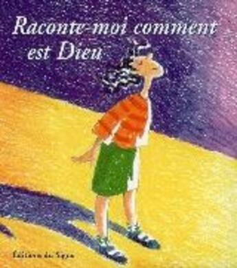 Couverture du livre « Raconte-moi comment est Dieu » de Scaramucc Cattughini aux éditions Signe