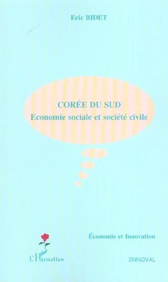 Couverture du livre « Corée du sud : économie sociale et société civile » de Eric Bidet aux éditions L'harmattan