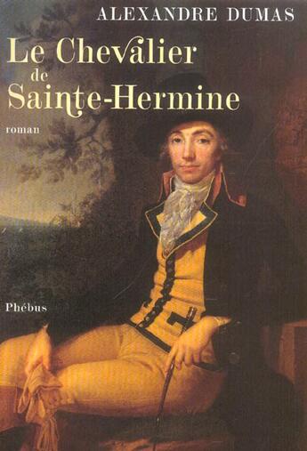 Couverture du livre « Le chevalier de Sainte-Hermine » de Alexandre Dumas aux éditions Phebus