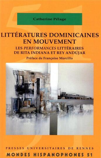 Couverture du livre « MONDES HISPANOPHONES ; littératures dominicaines en mouvement » de Catherine Pelage aux éditions Pu De Rennes