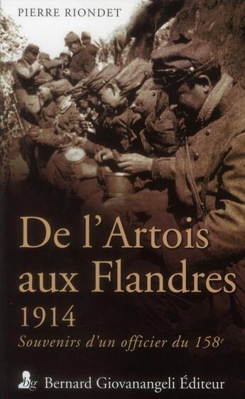 Couverture du livre « De l'Artois aux Flandres ; 1914 ; souvenirs d'un officier du 158e » de Pierre Riondet aux éditions Giovanangeli Artilleur