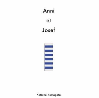 Couverture du livre « Anni et Josef » de Katsumi Komagata aux éditions Paris-musees