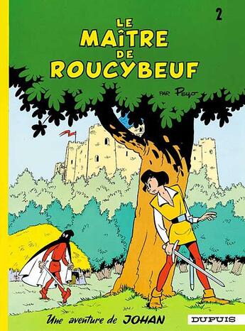 Couverture du livre « Johan et Pirlouit Tome 2 : le maître de Roucybeuf » de Peyo aux éditions Dupuis