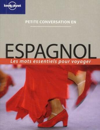 Couverture du livre « Espagnol ; les mots essentiel pour voyager » de  aux éditions Lonely Planet France