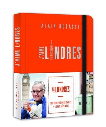 Couverture du livre « J'aime Londres ; cityguide » de Alain Ducasse aux éditions Alain Ducasse