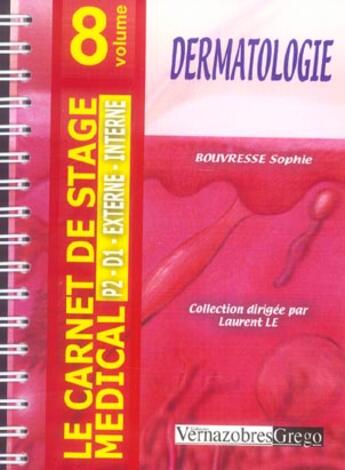 Couverture du livre « Dermatologie » de Sophie Bouvresse aux éditions Vernazobres Grego