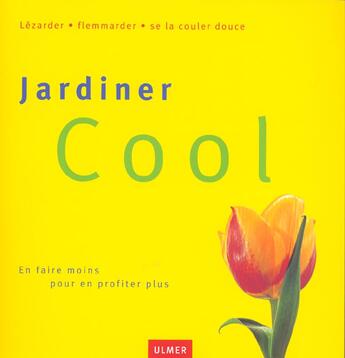 Couverture du livre « Jardiner cool » de Martina Baumler et Tobias Gold aux éditions Eugen Ulmer