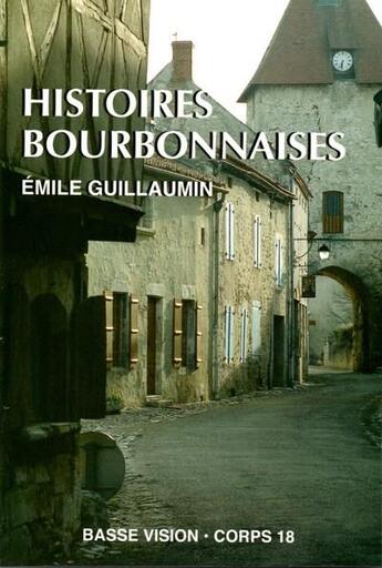 Couverture du livre « Histoires bourbonnaises » de Emile Guillaumin aux éditions Encre Bleue