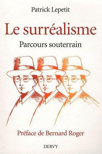 Couverture du livre « Surréalisme, ésotérismes, franc-maçonnerie » de Patrick Lepetit aux éditions Dervy