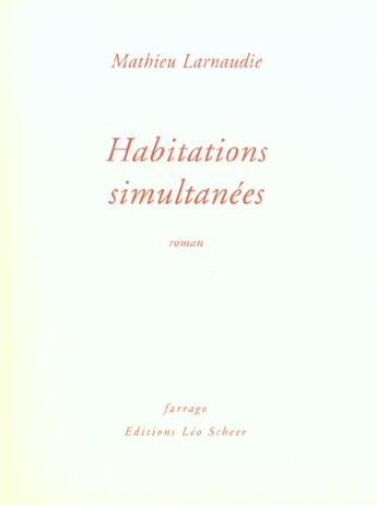 Couverture du livre « Habitations simultanees » de Larnaudie Matthieu aux éditions Farrago