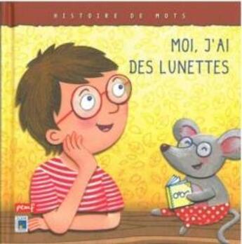 Couverture du livre « Moi, j'ai des lunettes » de  aux éditions Pemf