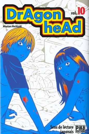 Couverture du livre « Dragon head Tome 10 » de Minetaro Mochizuki aux éditions Pika