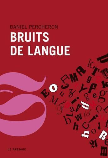 Couverture du livre « Bruits de langue » de Daniel Percheron aux éditions Le Passage