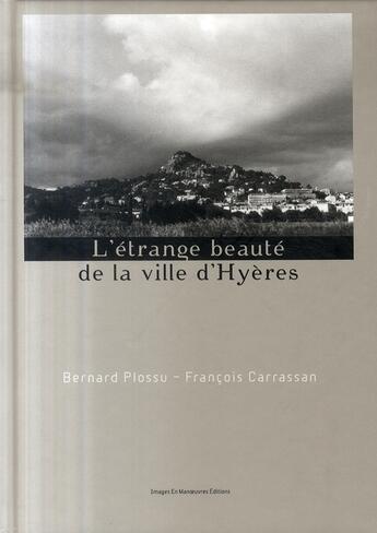 Couverture du livre « L'étrange beauté de la ville d'Hyères » de Bernard Plossu aux éditions Images En Manoeuvres