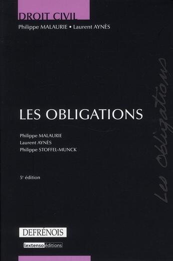 Couverture du livre « Droit civil : les obligations (5e édition) » de Philippe Malaurie et Laurent Aynes et Philippe Stoffel-Munck aux éditions Defrenois