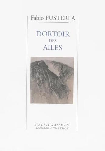 Couverture du livre « Dortoir des ailes » de Fabio Pusterla aux éditions Calligrammes