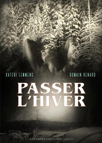 Couverture du livre « Passer l'hiver » de Romain Renard et Kateri Lemmens aux éditions Impressions Nouvelles