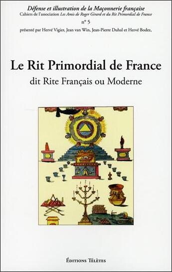 Couverture du livre « Le rit primordial de France dit rite français ou moderne » de  aux éditions Teletes