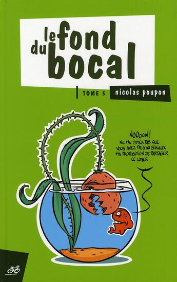 Couverture du livre « Le fond du bocal t.5 » de Nicolas Poupon aux éditions Le Cycliste