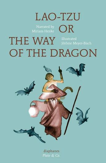 Couverture du livre « Lao-tzu - or the way of the dragon » de & Meyer-Bisch Henke aux éditions Diaphanes