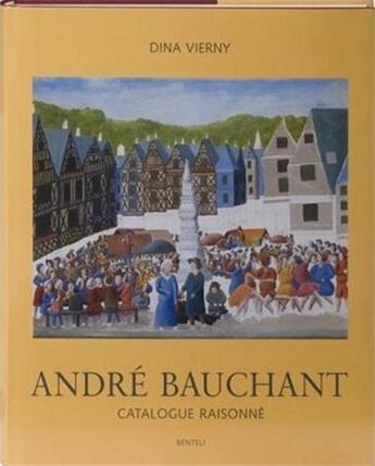 Couverture du livre « Andre bauchant catalogue raisonne /francais/anglais » de Vierny/Cabane aux éditions Benteli