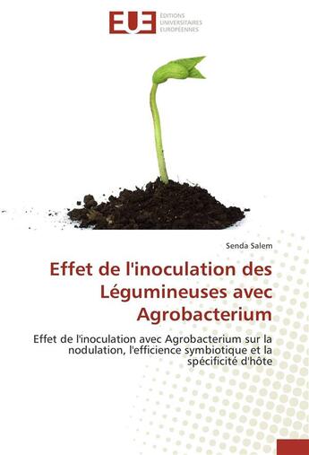 Couverture du livre « Effet de l'inoculation des legumineuses avec agrobacterium » de Salem-S aux éditions Editions Universitaires Europeennes