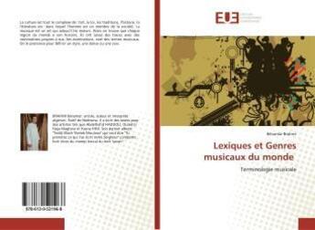 Couverture du livre « Lexiques et Genres musicaux du monde : Terminologie musicale » de  aux éditions Editions Universitaires Europeennes