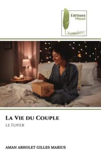 Couverture du livre « La vie du couple - le foyer » de Gilles Marius A A. aux éditions Muse