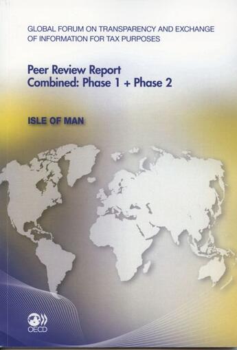 Couverture du livre « Global forum on transparency and exchange of information for tax purposes peer reviews : Isle of man 2011 » de  aux éditions Ocde