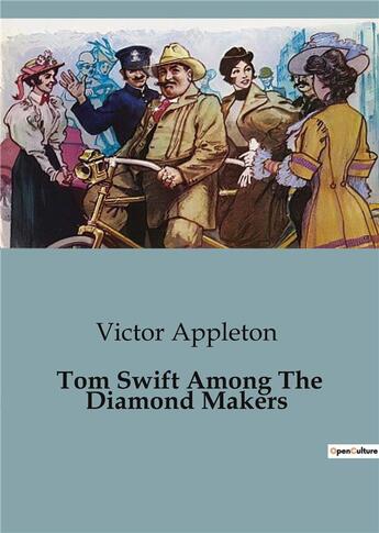 Couverture du livre « Tom Swift Among The Diamond Makers » de Victor Appleton aux éditions Culturea