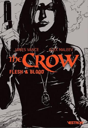 Couverture du livre « The Crow : flesh & blood » de James Vance et Alex Maleev aux éditions Vestron