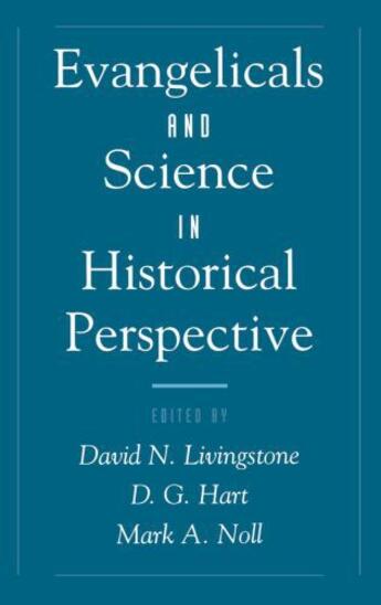 Couverture du livre « Evangelicals and Science in Historical Perspective » de David N Livingstone aux éditions Oxford University Press Usa