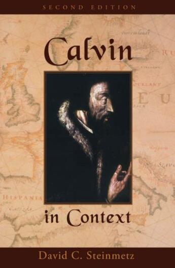 Couverture du livre « Calvin in Context: Second Edition » de Steinmetz David aux éditions Editions Racine