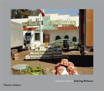 Couverture du livre « Stephen Shore ; solving pictures » de Quentin Bajac aux éditions Thames & Hudson