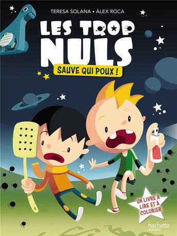 Couverture du livre « Les trop nuls t.1 ; sauve qui poux ! » de Teresa Solana et Alex Roca aux éditions Hachette Romans