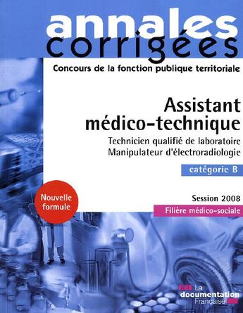 Couverture du livre « Assistant médico-technique 2008 ; catégorie b ; session 2008 » de  aux éditions Documentation Francaise