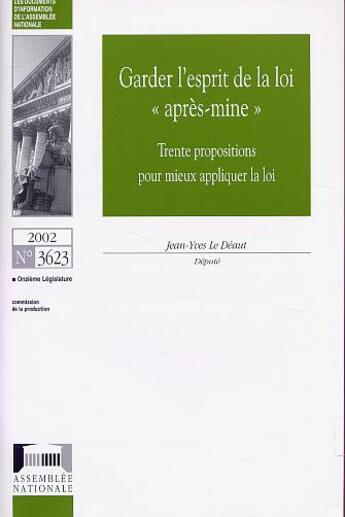 Couverture du livre « Garder L'Esprit De La Loi Apres-Mine ; 30 Propositions Pour Mieux Appliquer La Loi » de Jean-Yves Le Deaut aux éditions Documentation Francaise