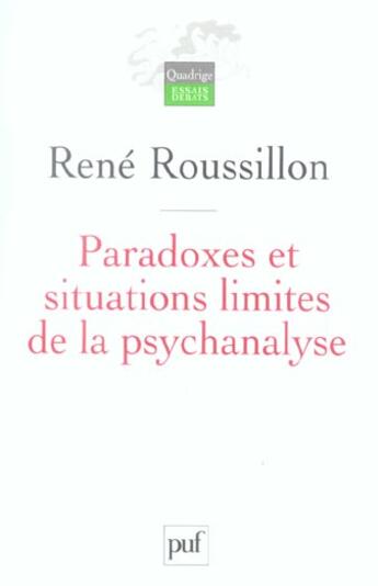 Couverture du livre « PARADOXES ET SITUATIONS LIMITES DE LA PSYCHANALYSE (2e édition) » de René Roussillon aux éditions Puf