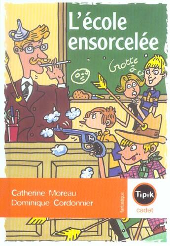 Couverture du livre « L'école ensorcelée » de Dominique Cordonnier et Catherine Moreau aux éditions Magnard