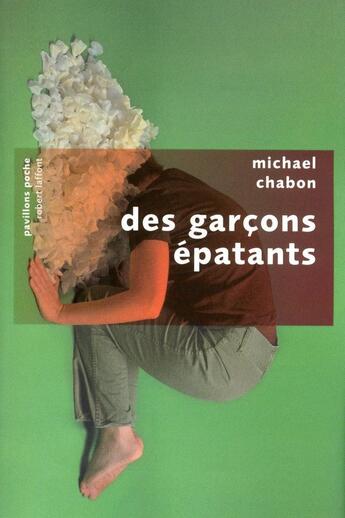 Couverture du livre « Des garçons épatants » de Michael Chabon aux éditions Robert Laffont