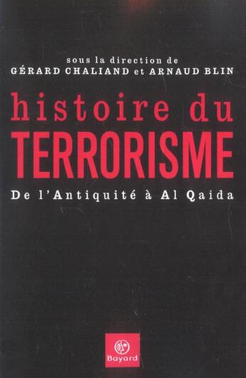 Couverture du livre « Hist Du Terrorisme-Antiquite Al Quaida Code Renvoi S337394 » de Chaliand/Blin aux éditions Bayard