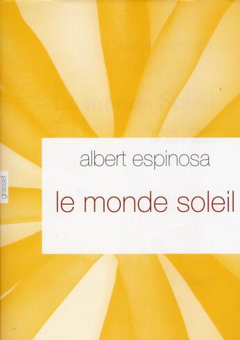 Couverture du livre « Le monde-soleil » de Albert Espinosa aux éditions Grasset