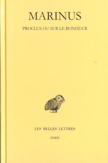 Couverture du livre « Proclus ou sur le bonheur » de Marinus aux éditions Belles Lettres