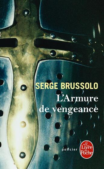 Couverture du livre « L'armure de la vengeance » de Serge Brussolo aux éditions Le Livre De Poche