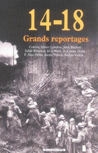 Couverture du livre « 14-18 grands reportages » de Rosner/Viollis/Wells aux éditions Omnibus