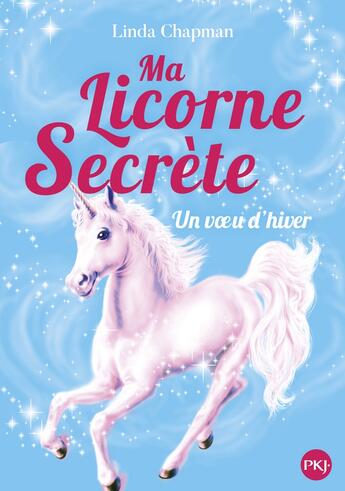 Couverture du livre « Ma licorne secrète Tome 7 : voeu d'hiver » de Linda Chapman aux éditions Pocket Jeunesse