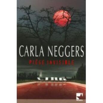 Couverture du livre « Piège invisible » de Carla Neggers aux éditions Harlequin